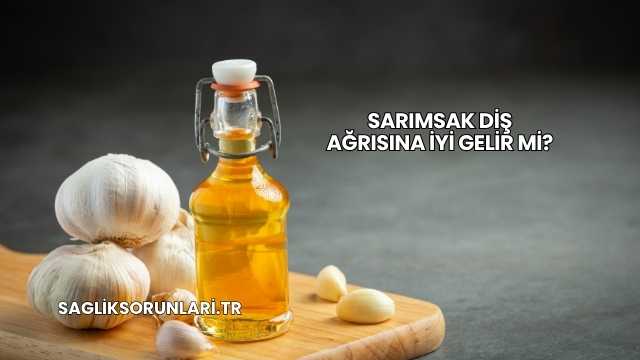 Sarımsak Diş Ağrısına İyi Gelir mi?