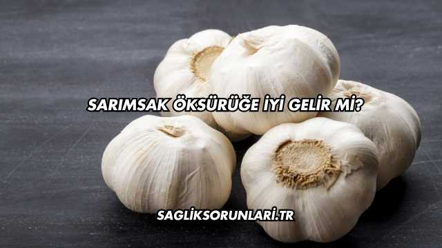 Sarımsak Öksürüğe İyi Gelir mi?
