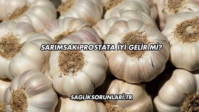 Sarımsak Prostata İyi Gelir mi?