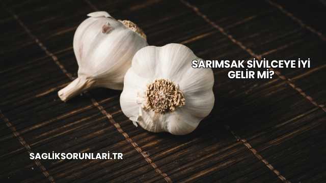Sarımsak Sivilceye İyi Gelir mi?