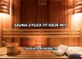 Sauna Uyuza İyi Gelir mi?