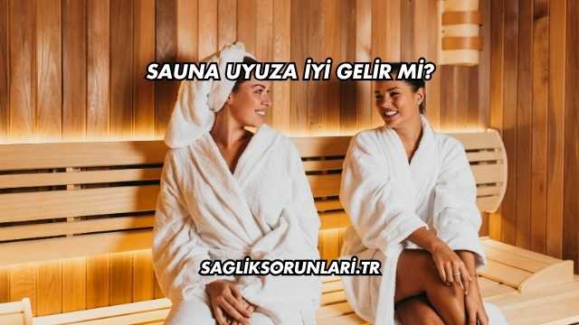 Sauna Uyuza İyi Gelir mi?