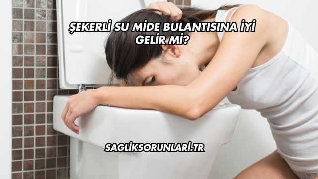 Şekerli Su Mide Bulantısına İyi Gelir mi?