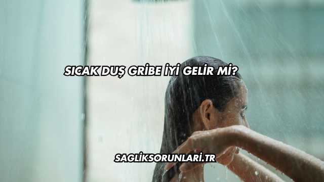 Sıcak Duş Gribe İyi Gelir mi?