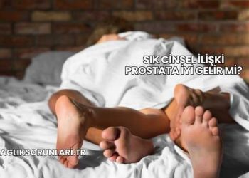 Sık Cinsel İlişki Prostata İyi Gelir mi?