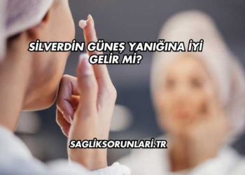 Silverdin Güneş Yanığına İyi Gelir mi?