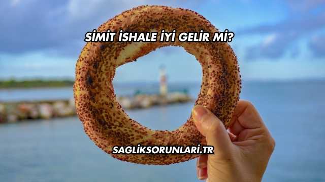 Simit İshale İyi Gelir mi?