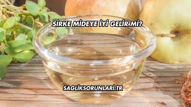 Sirke Mideye İyi Gelir mi?