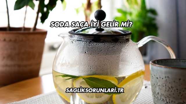 Soda Saça İyi Gelir mi?