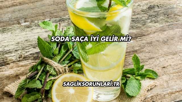 Soda Saça İyi Gelir mi?
