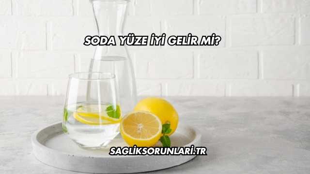 Soda Yüze İyi Gelir mi?