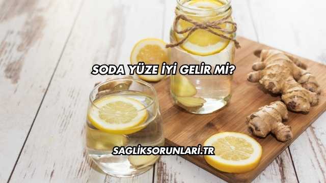 Soda Yüze İyi Gelir mi?