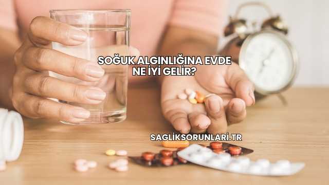 Soğuk Algınlığına Evde Ne İyi Gelir?