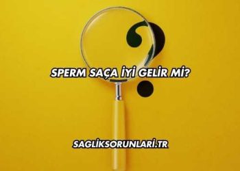 Sperm Saça İyi Gelir mi?