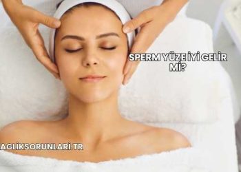 Sperm Yüze İyi Gelir mi?