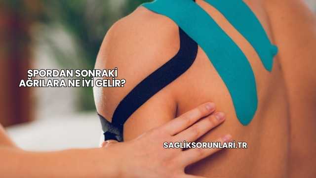 Spordan Sonraki Ağrılara Ne İyi Gelir?