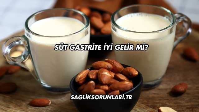 Süt Gastrite İyi Gelir mi?