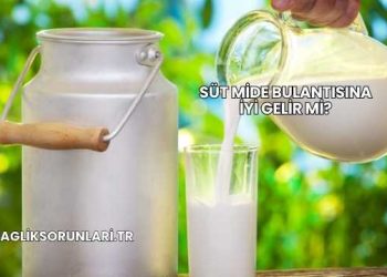 Süt Mide Bulantısına İyi Gelir mi?