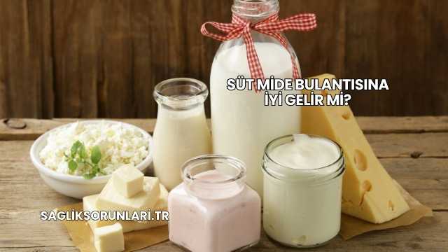 Süt Mide Bulantısına İyi Gelir mi?