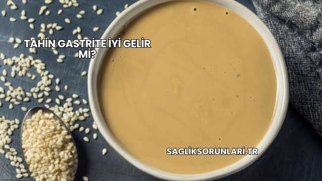 Tahin Gastrite İyi Gelir mi?
