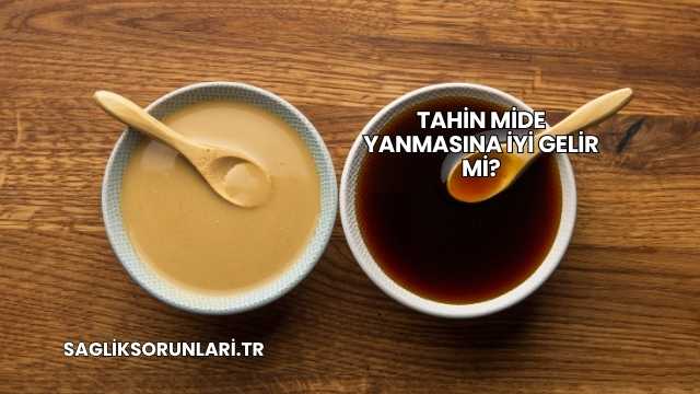 Tahin Mide Yanmasına İyi Gelir mi?