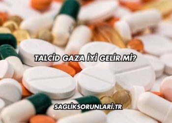Talcid Gaza İyi Gelir mi?