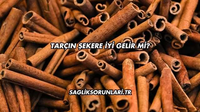 Tarçın Şekere İyi Gelir mi?