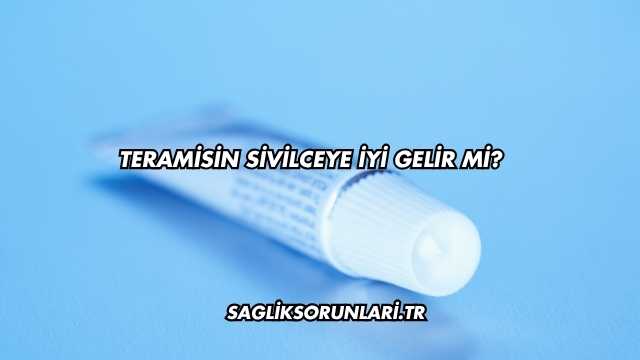 Teramisin Sivilceye İyi Gelir mi?