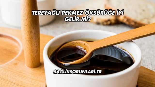 Tereyağlı Pekmez Öksürüğe İyi Gelir mi?