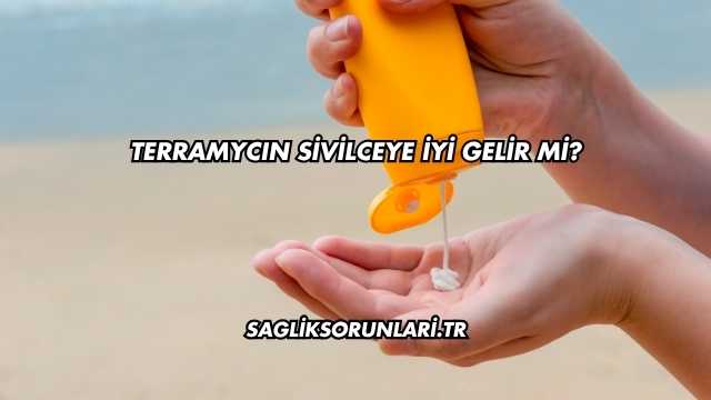 Terramycın Sivilceye İyi Gelir mi?
