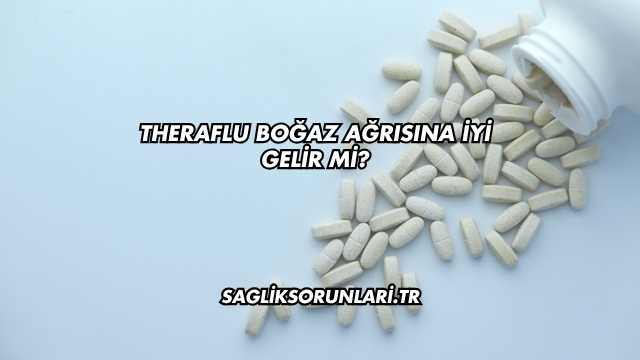 Theraflu Boğaz Ağrısına İyi Gelir mi?
