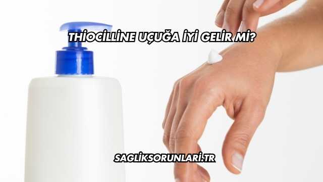 Thiocilline Uçuğa İyi Gelir mi?