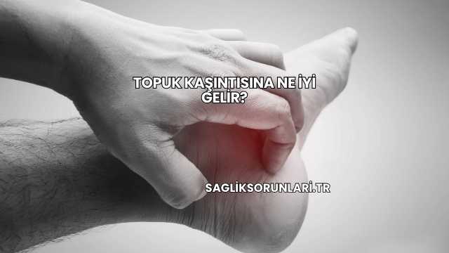 Topuk Kaşıntısına Ne İyi Gelir?