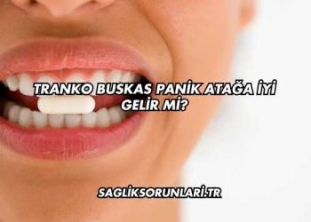 Tranko Buskas Panik Atağa İyi Gelir mi?