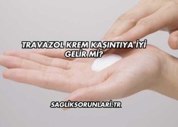 Travazol Krem Kaşıntıya İyi Gelir mi?