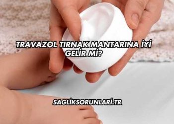 Travazol Tırnak Mantarına İyi Gelir mi?