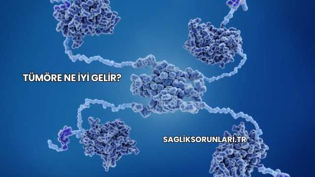 Tümöre Ne İyi Gelir?