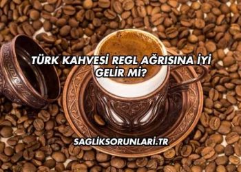 Türk Kahvesi Regl Ağrısına İyi Gelir mi?