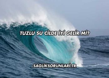 Tuzlu Su Cilde İyi Gelir mi?