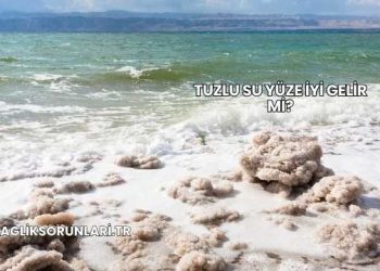 Tuzlu Su Yüze İyi Gelir mi?