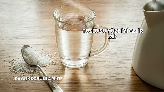 Tuzlu Su Yüze İyi Gelir mi?