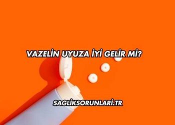 Vazelin Uyuza İyi Gelir mi?