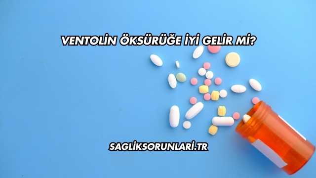 Ventolin Öksürüğe İyi Gelir mi
