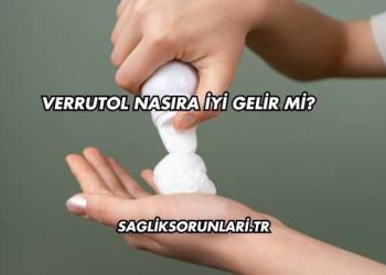 Verrutol Nasıra İyi Gelir mi?