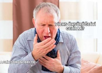 Vicks Öksürüğe İyi Gelir mi?