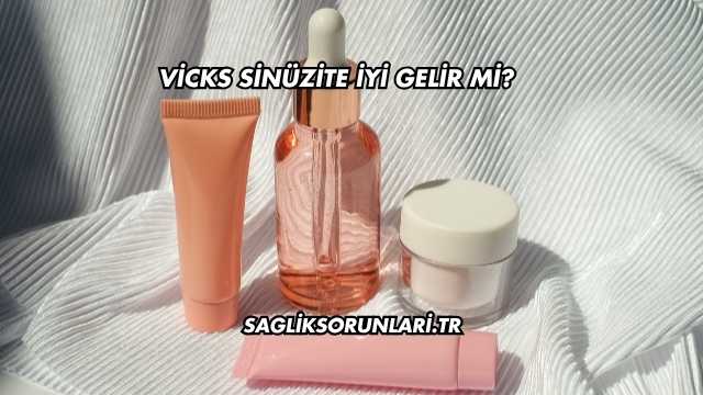 Vicks Sinüzite İyi Gelir mi?