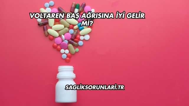 Voltaren Baş Ağrısına İyi Gelir mi?
