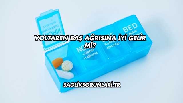 Voltaren Baş Ağrısına İyi Gelir mi?