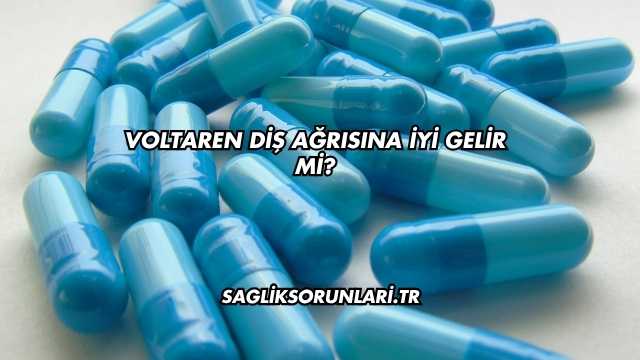 Voltaren Diş Ağrısına İyi Gelir mi?
