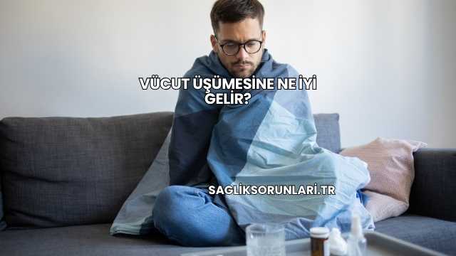 Vücut Üşümesine Ne İyi Gelir?
